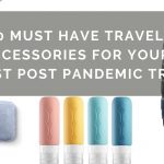 10 Must Have Travel Accessories for your First Post Pandemic Trip